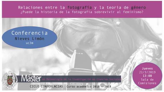 Conferencia: "Relaciones entre la fotografía y la teoría de género ¿Puede la historia de la fotografía sobrevivir al feminismo?"